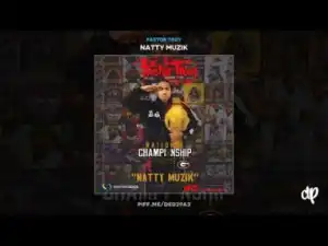 Natty Muzik BY Pastor Troy